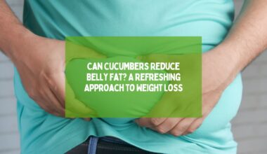 Can Cucumbers Reduce Belly Fat