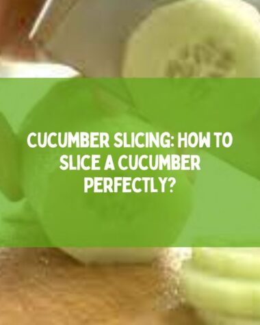 Cucumber Slicing How to Slice a Cucumber Perfectly