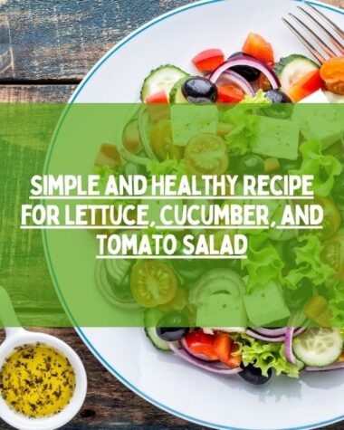 Recipe for Lettuce, Cucumber, and Tomato Salad